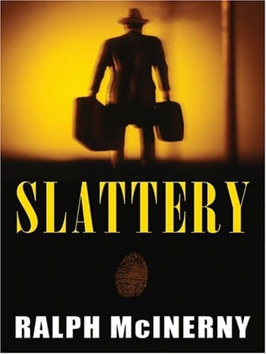 Ralph McInerny, Slattery