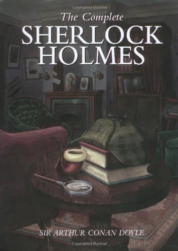Arthur Conan Doyle, The Complete Sherlock Holmes