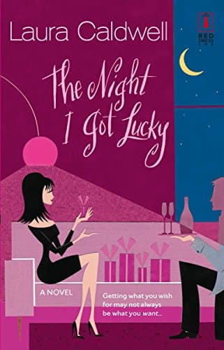 Laura Caldwell The Night I Got Lucky