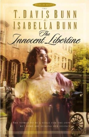T. Davis Bunn and Isabella Bunn, Innocent Libertine
