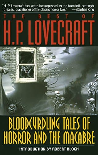 H. P. Lovecraft,Robert Bloch, The Best of H.P. Lovecraft: Bloodcurdling Tales of Horror and the Macabre
