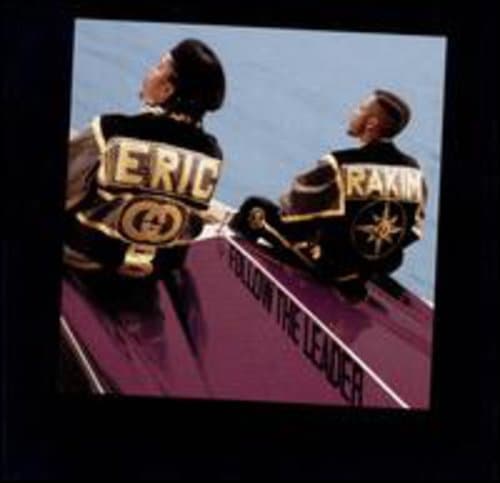 Eric B & Rakim, Follow the Leader
