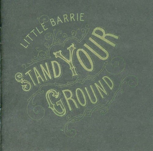 Little Barrie, Stand Your Ground