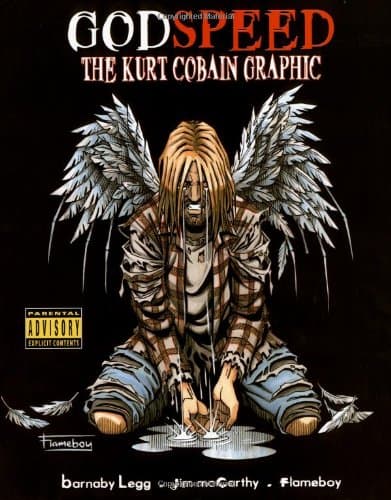 Barnaby Legg,Jim McCarthy, Godspeed: The Kurt Cobain Graphic