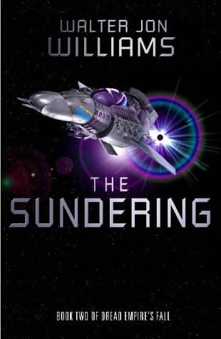 Walter Jon Williams, The Sundering (Dread Empire&#039;s Fall S.)