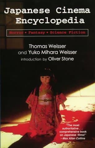 Yoko Mihara Weisser,Thomas Weisser, Japanese Cinema - Encyclopedia Horror. Fantasy. Science Fiction.
