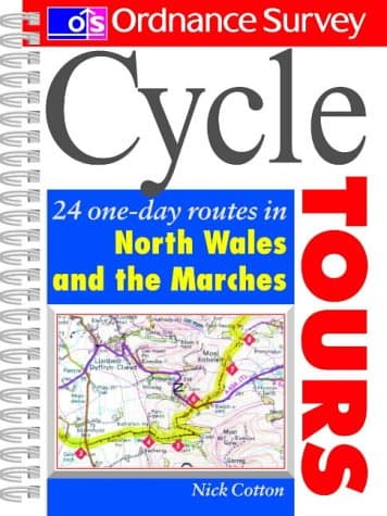 Nick Cotton, Cycle Tours: North Wales and the Marches: 24 One-day Routes (Ordnance Survey Cycle Tours)