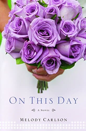 Melody Carlson On This Day