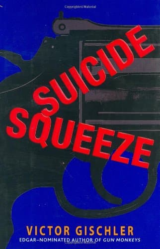 Víctor Gischler, Suicide Squeeze