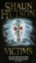 Shaun Hutson, Victims