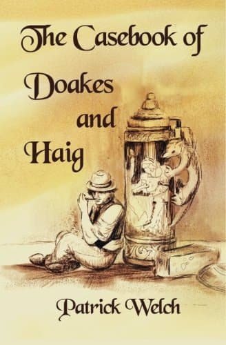 Patrick Welch, The Casebook of Doakes and Haig