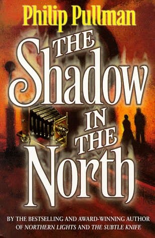 Philip Pullman, The Shadow in the North