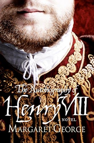 Margaret George The Autobiography of Henry VIII