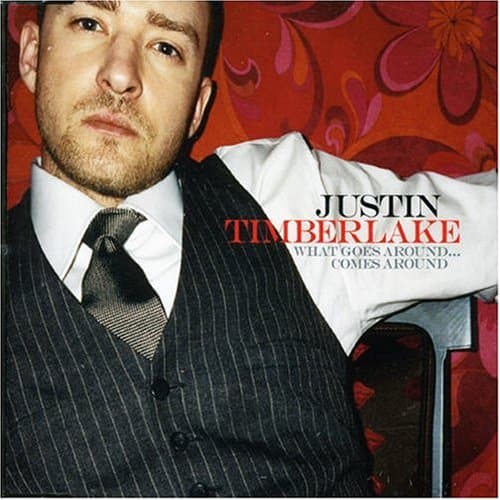 Justin Timberlake, What Goes Around... Comes Around