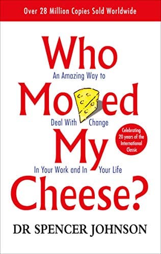 Spencer Johnson, Who Moved My Cheese?