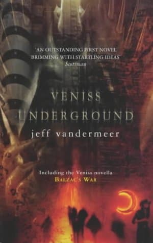 Jeff VanderMeer Veniss Underground