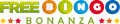 Free Bingo Bonanza - www.freebingobonanza.co.uk