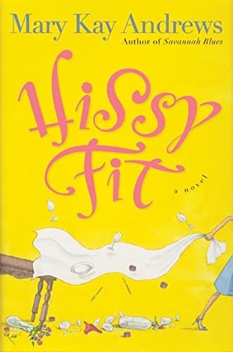 Mary Kay Andrews, Hissy Fit