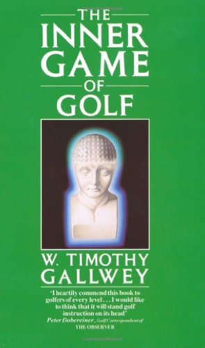 W.Timothy Gallwey, The Inner Game of Golf