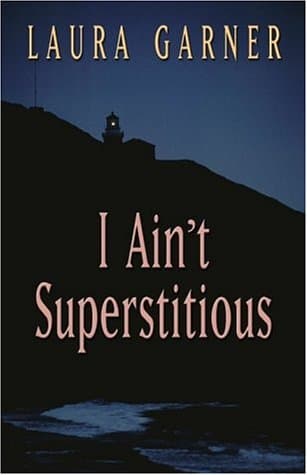 Laura Garner I Ain’t Superstitious