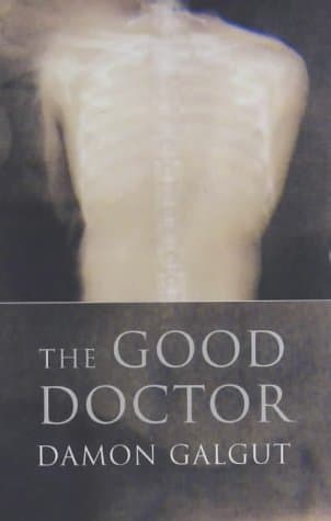 Damon Galgut, The Good Doctor