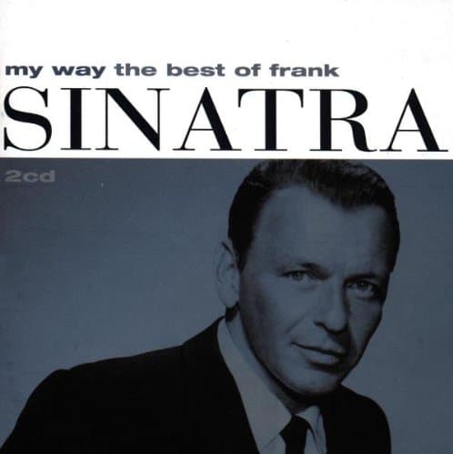 Frank Sinatra, My Way: The Best of Frank Sinatra