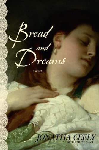 Jonatha Ceely, Bread and Dreams