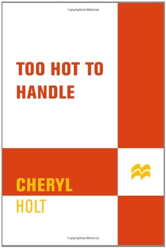 Cheryl Holt, Too Hot to Handle