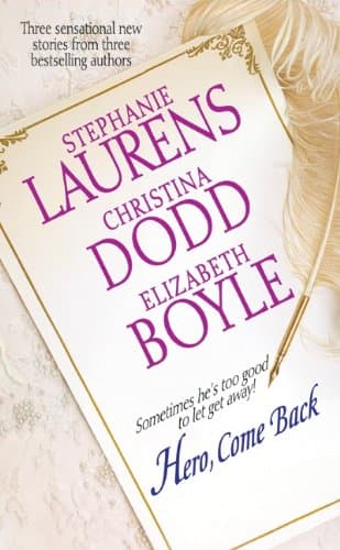 Stephanie Laurens, Christina Dodd, and Elizabeth Boyle: Hero, Come Back