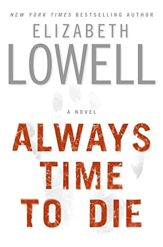 Elizabeth Lowell Always Time to Die