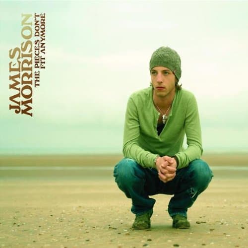 James Morrison, "Pieces Don't Fit Anymore"