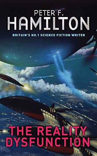 Peter F. Hamilton, The Reality Dysfunction (Night's Dawn Trilogy)