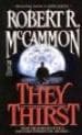 Robert R. McCammon, They Thirst