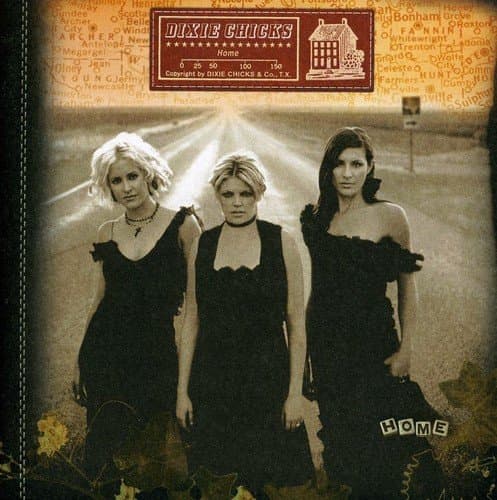 Dixie Chicks, Home