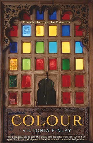 Victoria Finlay, Colour: Travels Through the Paintbox