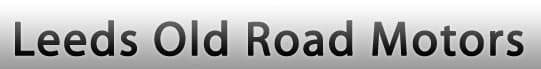 Leeds Old Road Motors - www.leedsoldroadcarsales.co.uk