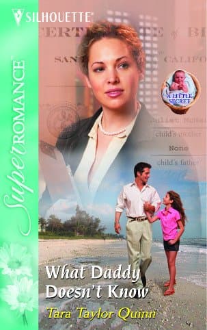 Tara Taylor Quinn, What Daddy Doesn’t Know