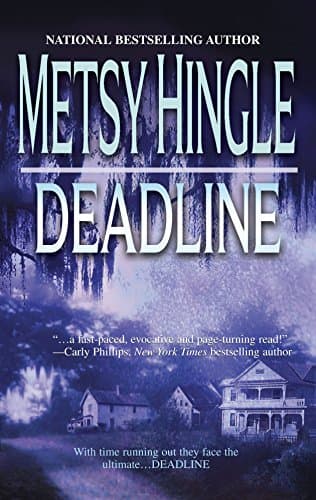 Metsy Hingle, Deadline