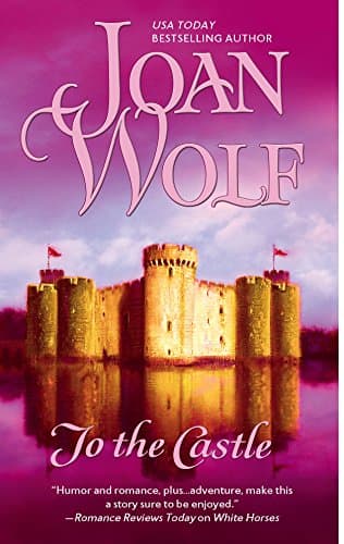 Joan Wolf, To The Castle
