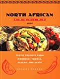 Hilaire Walden, North African Cooking: Exotic Delights from Morocco, Tunisia, Algeria and Egypt (The Global Gourmet Series)
