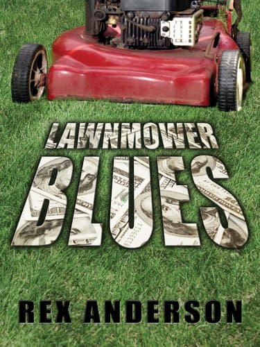 Rex Anderson, Lawnmower Blues