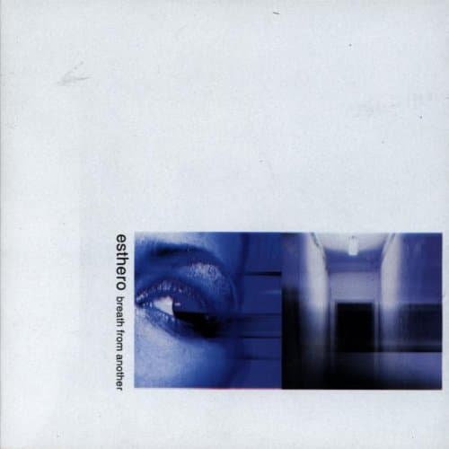 Esthero, Breath From Another
