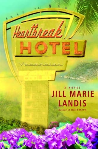 Jill Marie Landis, Heartbreak Hotel