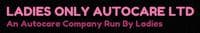 Ladies Only Autocare Ltd - www.ladiesonlyautocare.com
