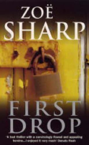 Zoe Sharp First Drop