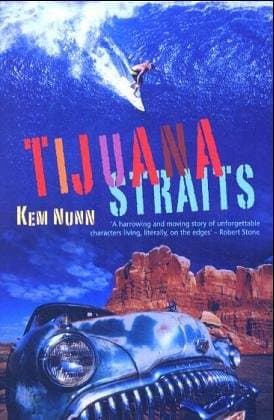 Kem Nunn, Tijuana Straits