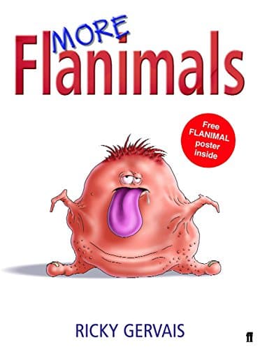 Ricky Gervais, More Flanimals