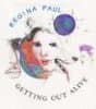 Regina Paul Getting Out Alive