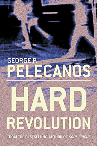 George Pelecanos, Hard Revolution