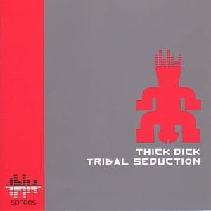Thick-Dick, Tribal Seductions